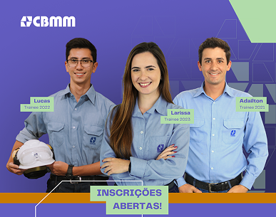 Mineradora CBMM abre programa de trainee com salário de R$ 10 mil 1 trainee