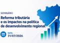 Fieb reúne lideranças do Nordeste para debater os impactos da Reforma Tributária 8 evento fieb